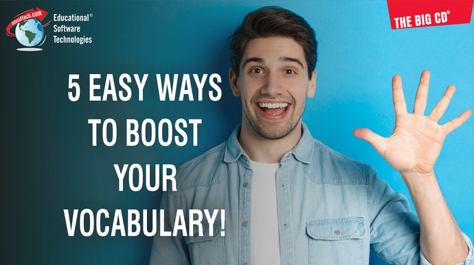 5 EASY WAYS TO BOOST YOUR VOCABULARY!