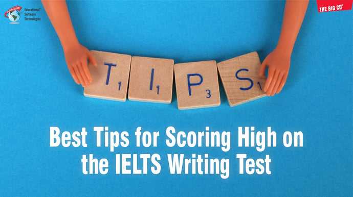 Best Tips for Scoring High on the IELTS Writing Test